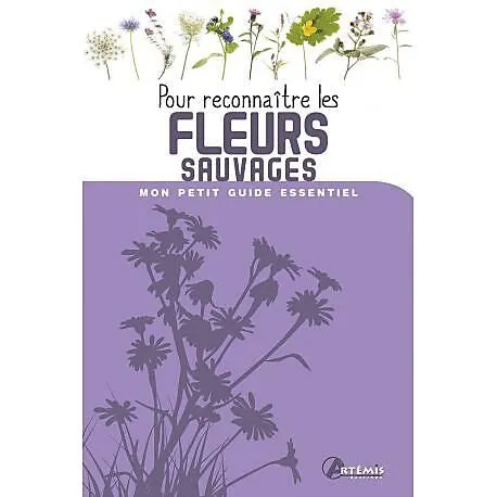 POUR RECONNAITRE LES FLEURS SAUVAGES