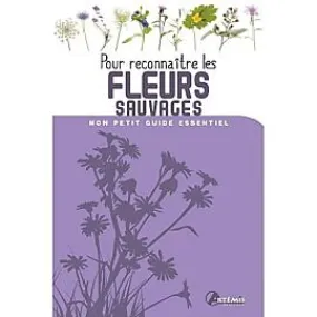 POUR RECONNAITRE LES FLEURS SAUVAGES