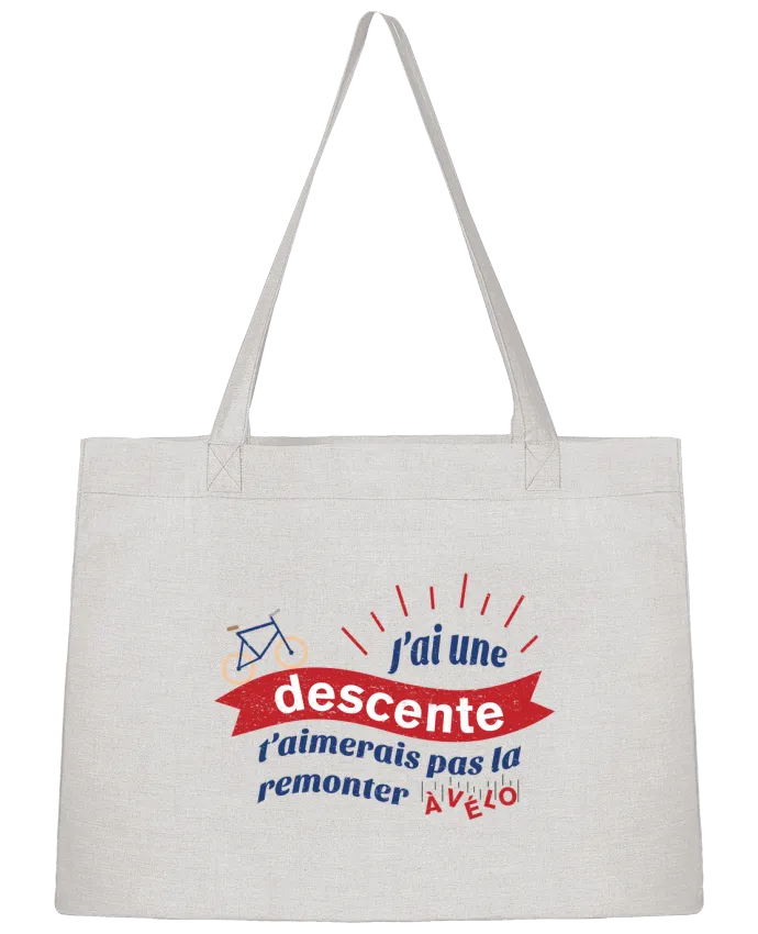 Sac Shopping J'ai une descente t'aimerais pas la remonter à vélo par tunetoo